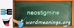 WordMeaning blackboard for neostigmine